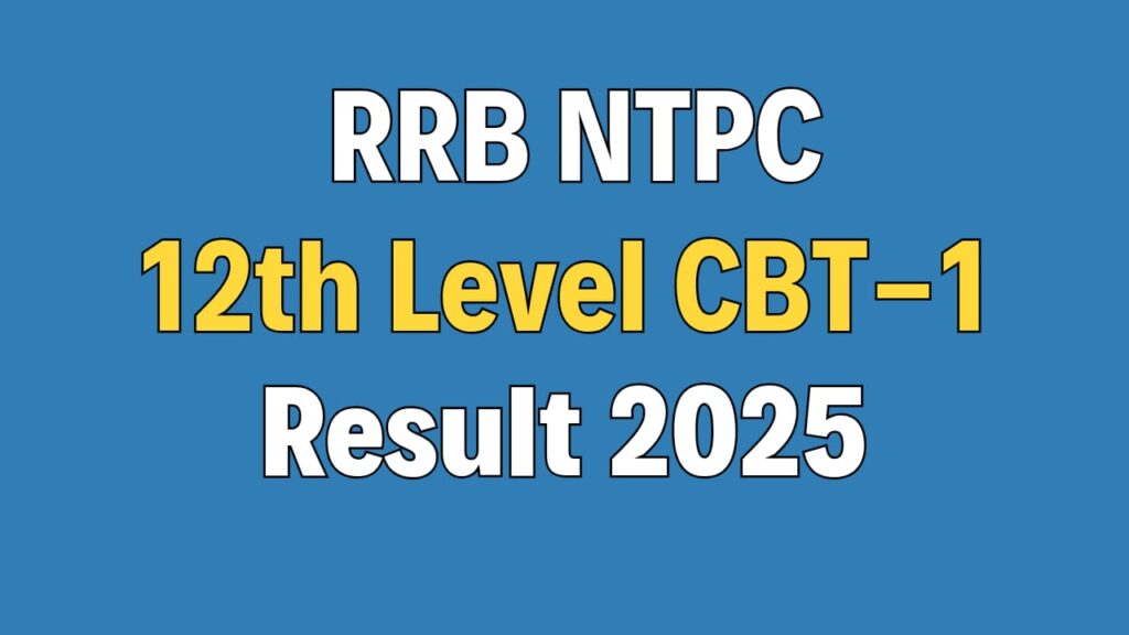 RRB NTPC 12th level CBT-1 Result 2025, Score Card