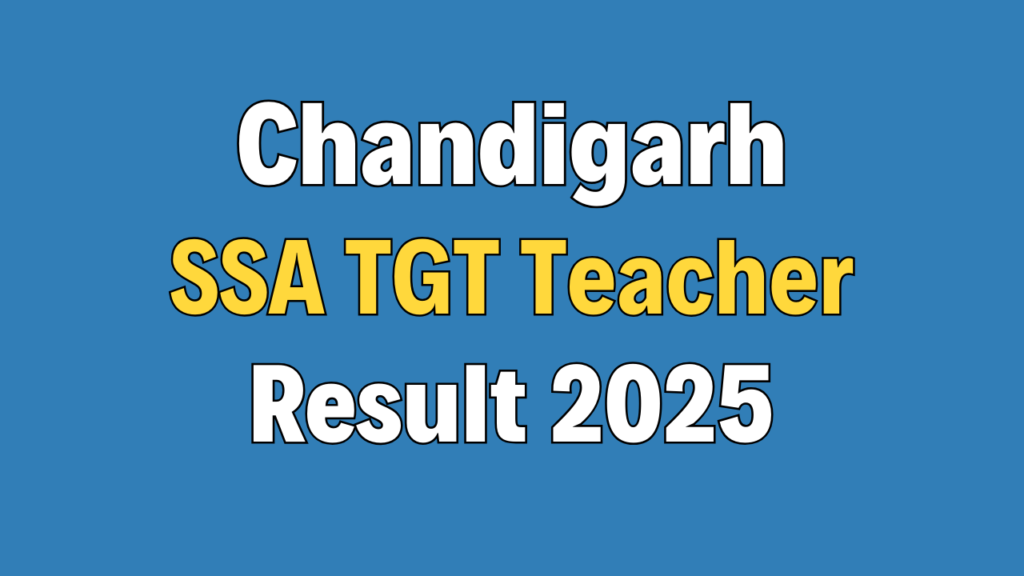 Chandigarh SSA TGT Teacher Result 2025