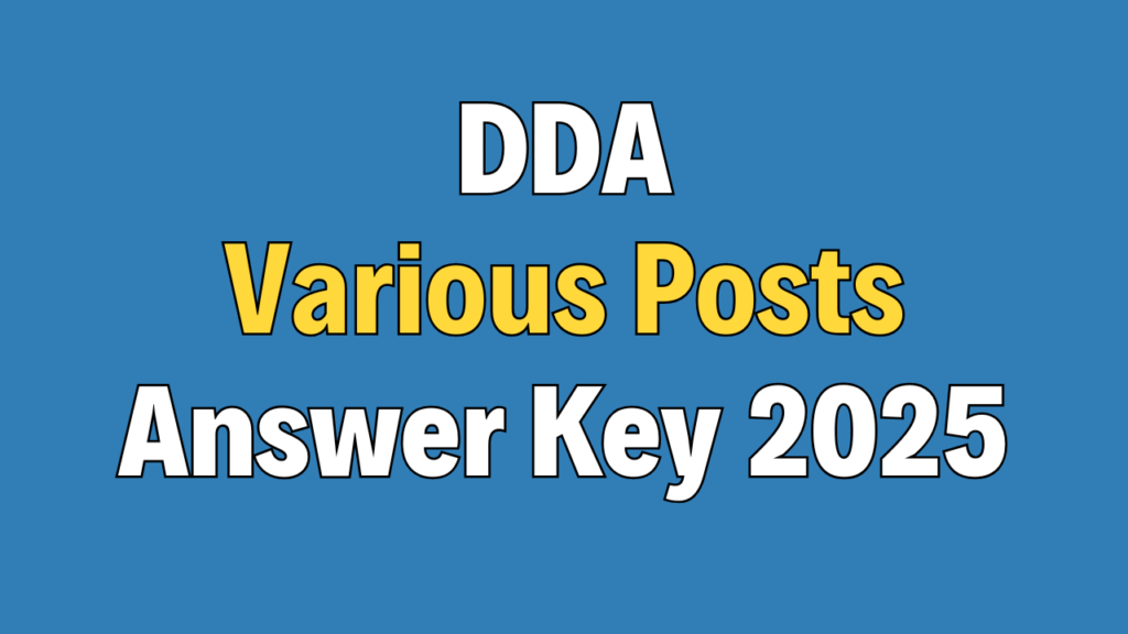 DDA Various Posts Answer Key 2025