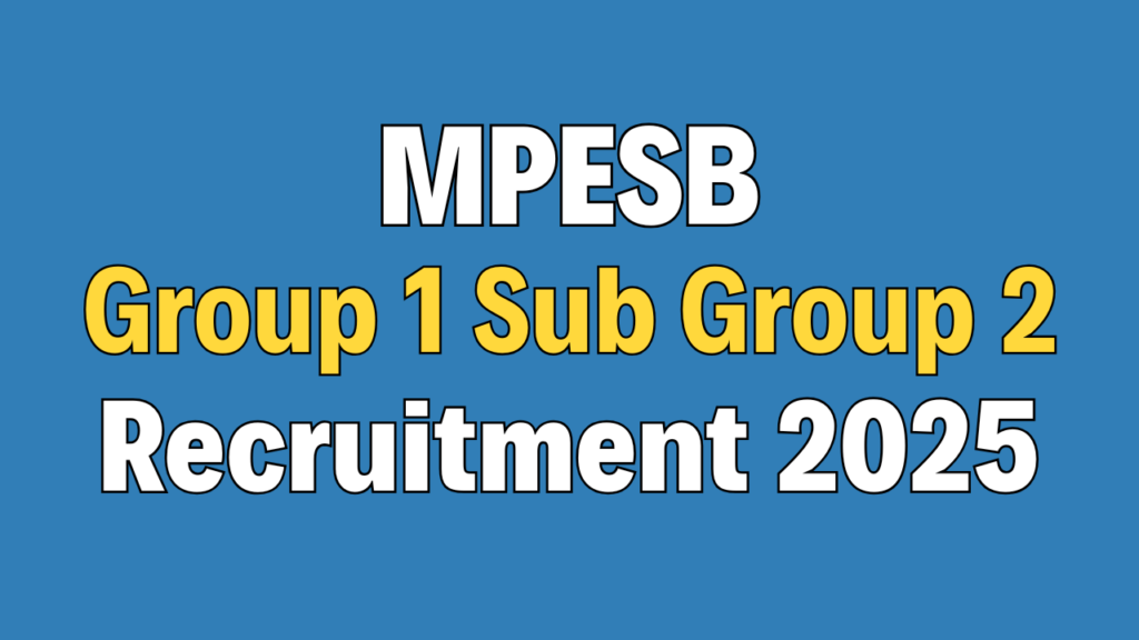 MPESB Group 1 Sub Group 2 Recruitment 2025
