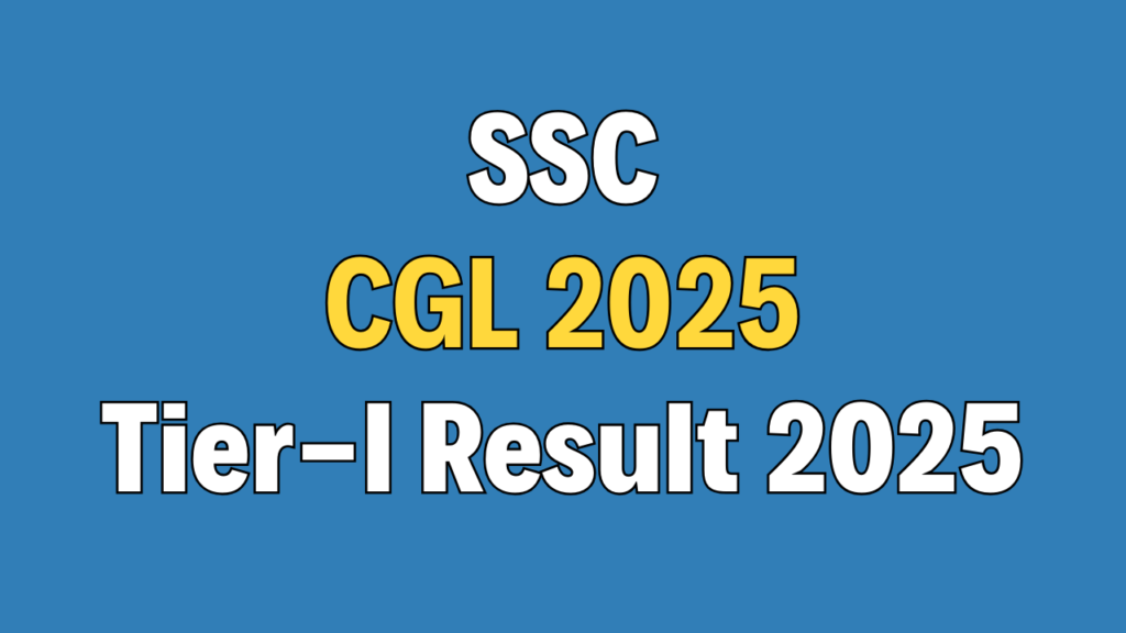 SSC CGL 2025 Tier-I Result