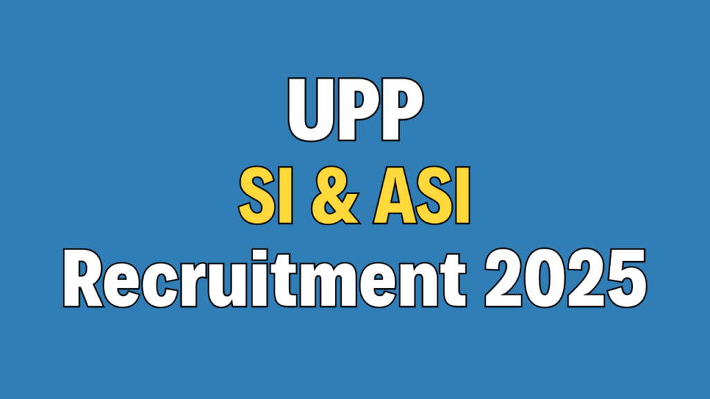 UP Police SI & ASI Recruitment 2025