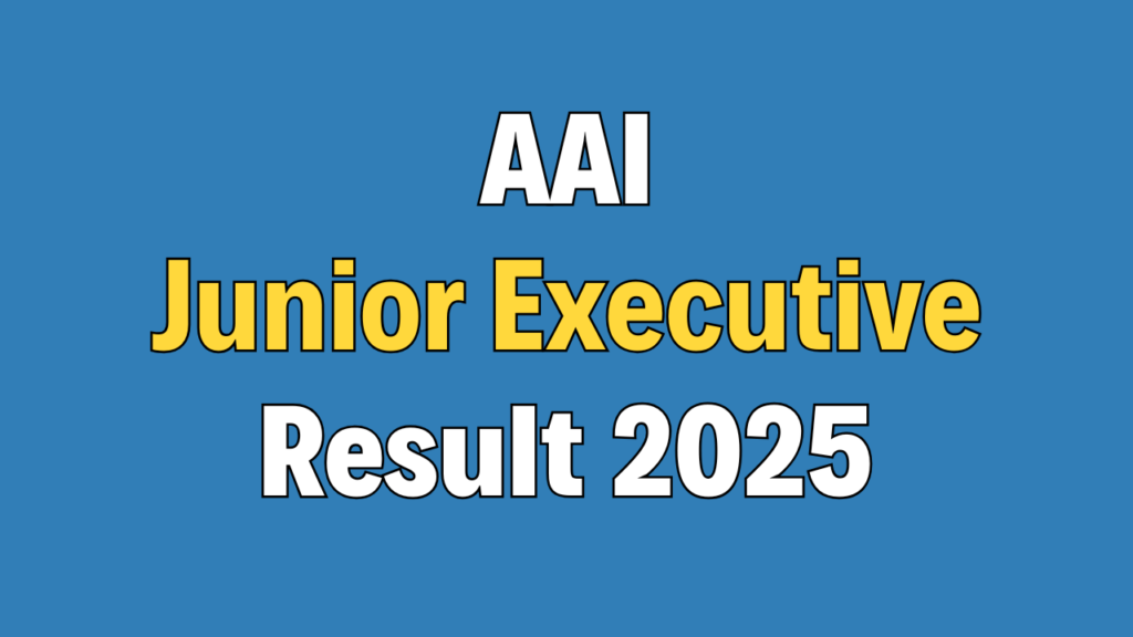 AAI Junior Executive Result 2025