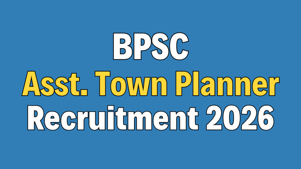 BPSC Assistant Town Planner Recruitment 2026