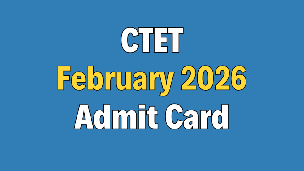 ctet-february-2026-admit-card