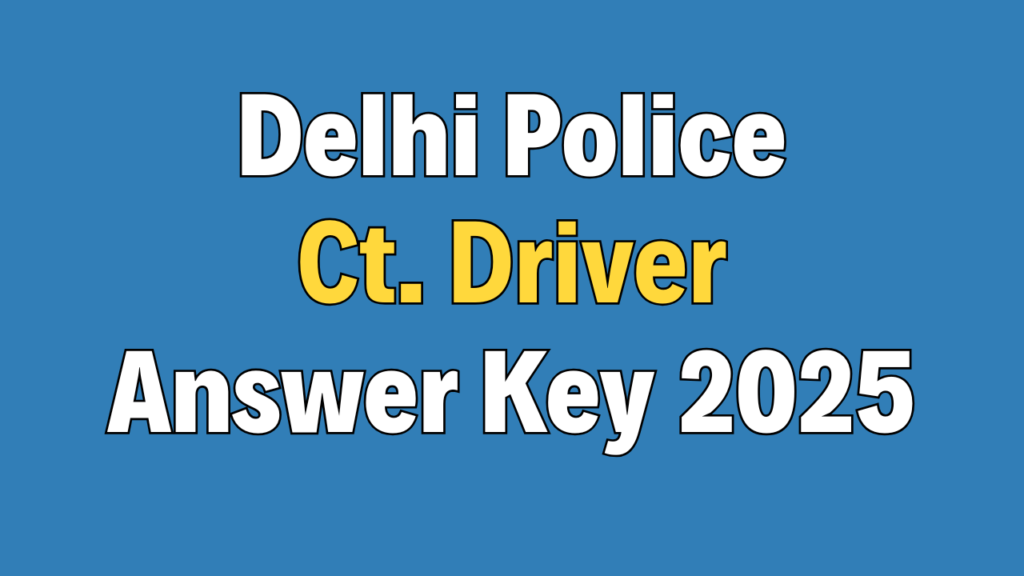 Delhi Police Constable Driver Answer Key 2025
