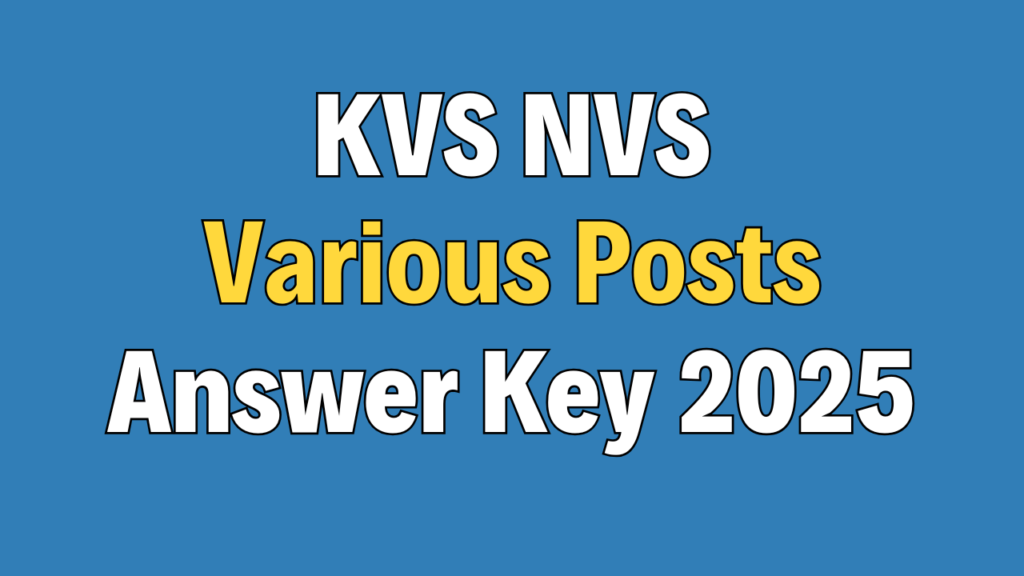 KVS NVS Teaching and Non-Teaching Answer Key 2025