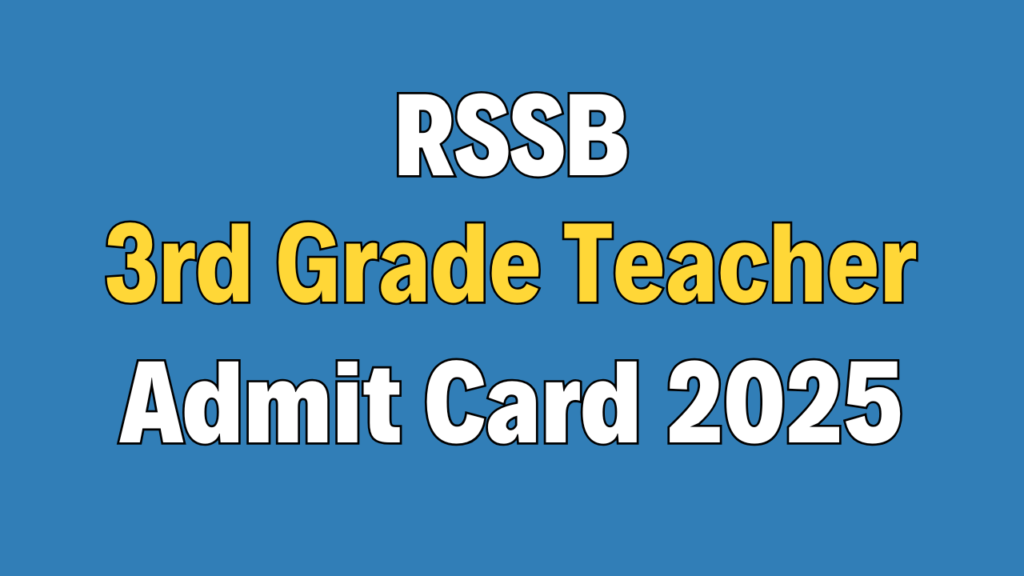 RSSB 3rd Grade Teacher Admit Card 2025