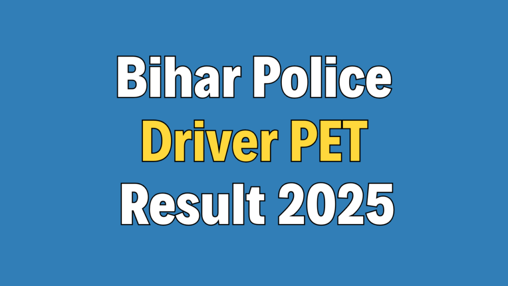 Bihar Police Constable Driver PET Result 2025