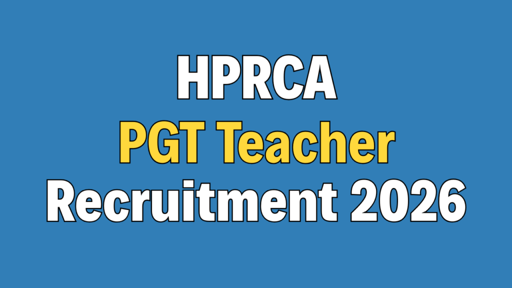 HPRCA PGT Teacher 09/2026 Online Form
