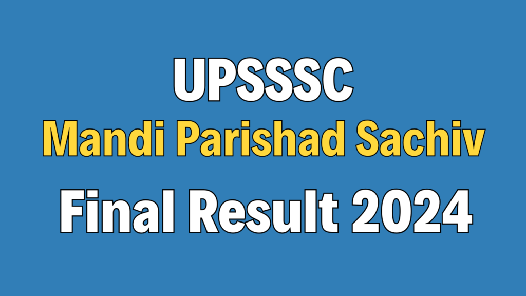 UPSSSC Mandi Parishad Sachiv Grade-II Final Result 2024