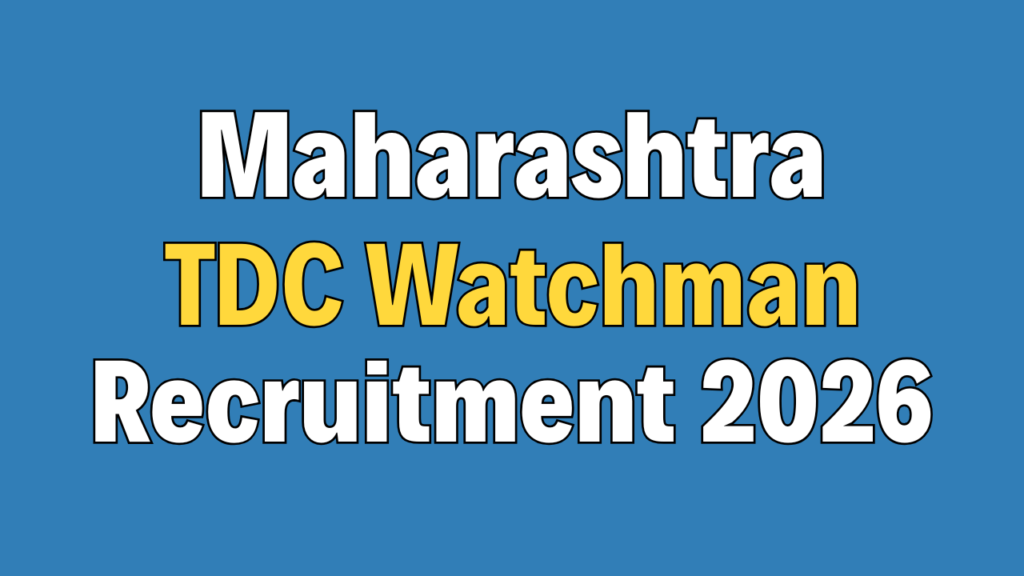 Maharashtra TDC Watchman Online Form 2026