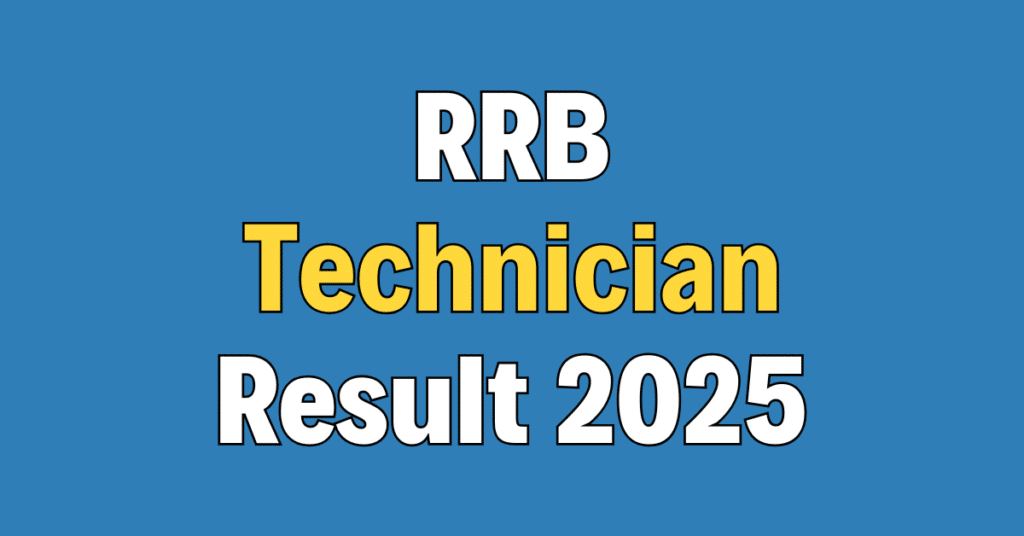 RRB Technician (Grade-III) Result 2025