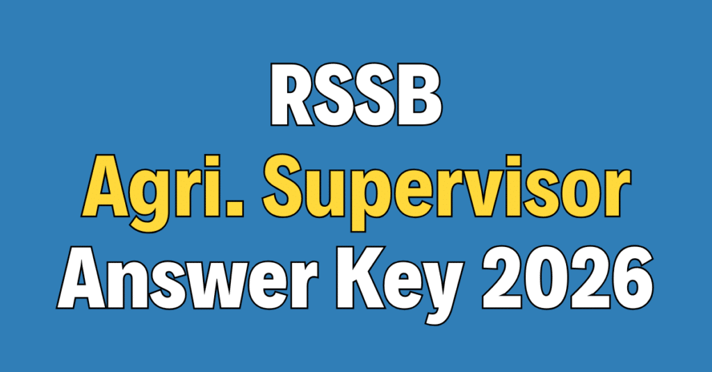 RSSB Agriculture Supervisor Answer Key 2026