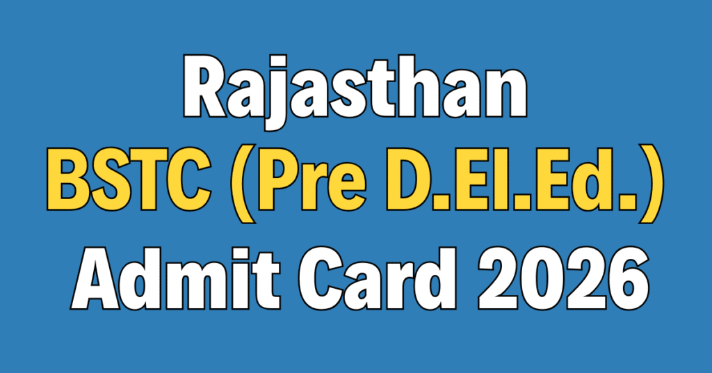 Rajasthan BSTC (Pre D.El.Ed.) Admit Card 2026