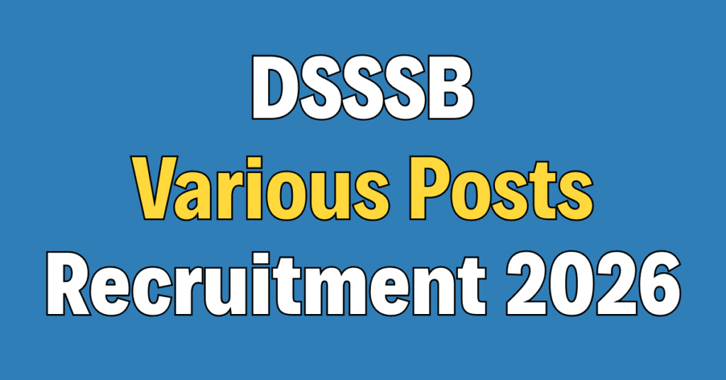 DSSSB Various Posts (Advt 03/2026) Recruitment 2026