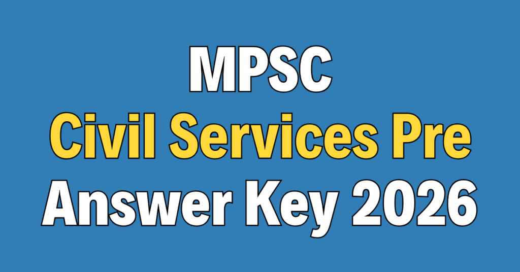 MPSC Civil Services Prelims Answer Key 2026