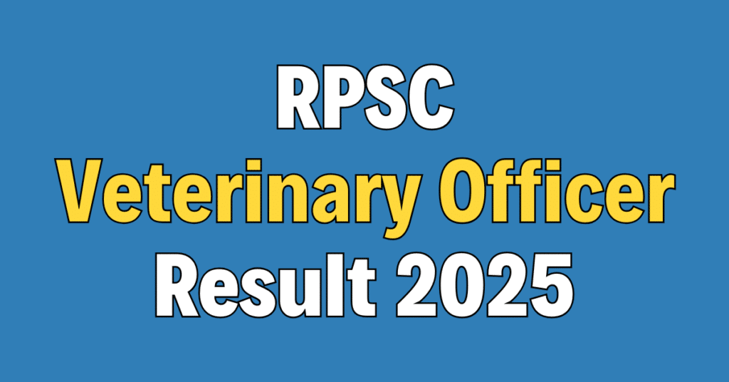 RPSC Veterinary Officer Result 2025
