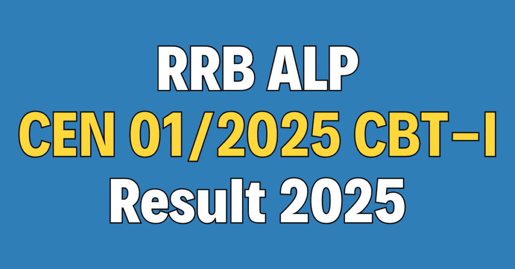 RRB ALP CEN 01/2025 CBT-I Result & Score Card