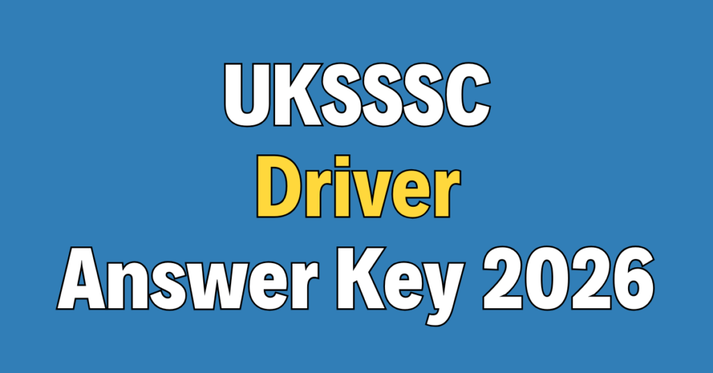 UKSSSC Driver Answer Key 2026